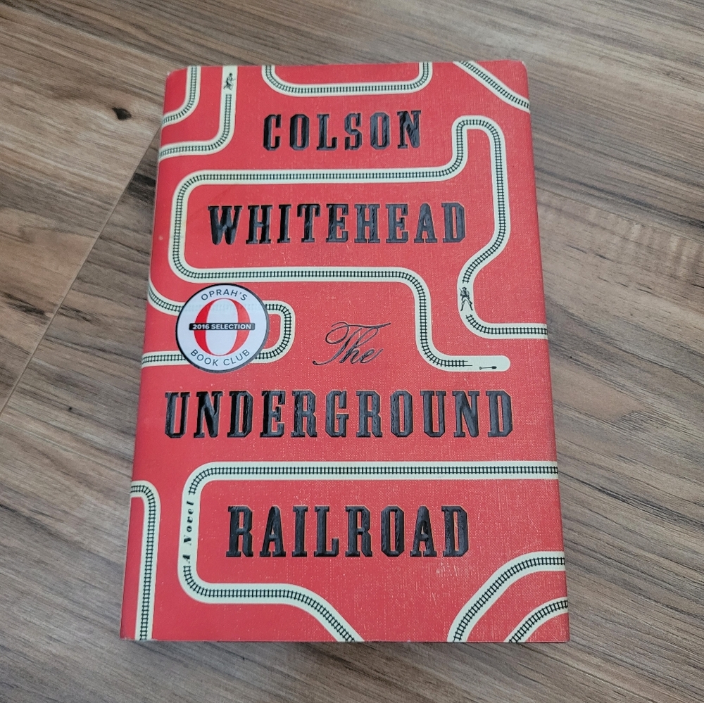 The Underground Railroad by Colton Whitehead